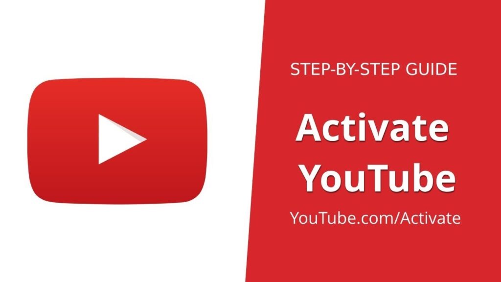 What is Youtube.com/activate? How to Active Youtube Fast?