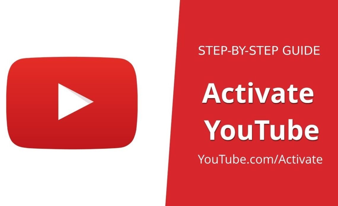 What is Youtube.com/activate? How to Active Youtube Fast?